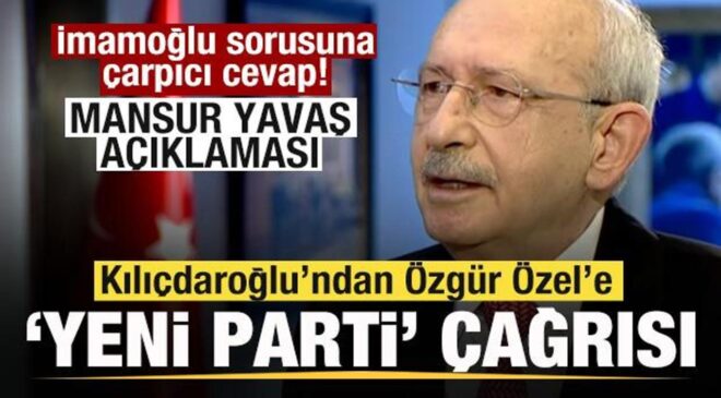 Kılıçdaroğlu’ndan Ekrem İmamoğlu ve Mansur Yavaş açıklaması! Özgür Özel’e parti çağrısı!